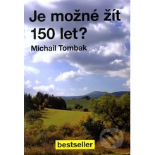 Je možné žít 150 let?