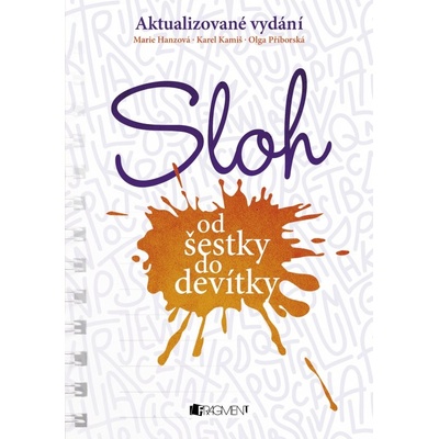 Sloh od šestky do devítky - Marie Hanzová, Karel Kamiš, Olga Příborská