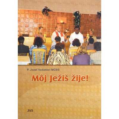 Môj Ježiš žije!