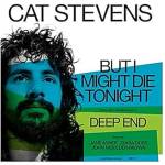 Cat Stevens - But I Might Die Tonight (Limited Edition) (Light Blue Coloured) (7") (0602508644597)