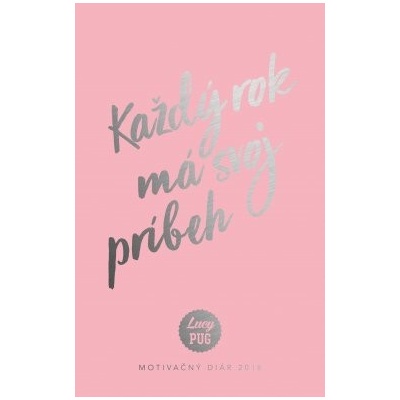 Každý rok má svoj príbeh - Motivačný diár na rok 2018 - Lucy Pug