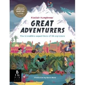 Alastair Humphreys' Great Adventurers | Alastair Humphreys (ISBN: 9781787416260)