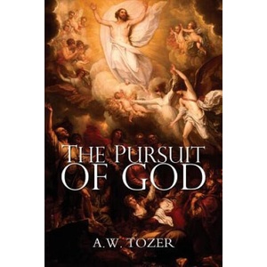 Pursuit of God | A W Tozer (ISBN: 9781940177106)