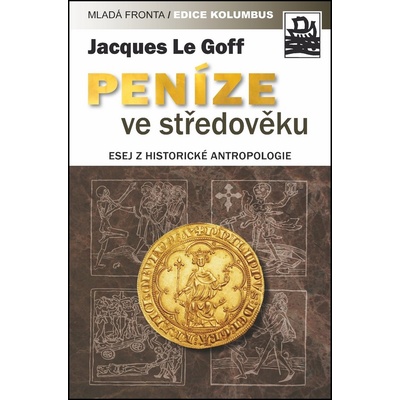 Peníze ve středověku - Jacques Le Goff