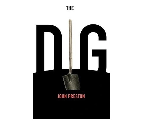 The Dig Preston JohnPaperback