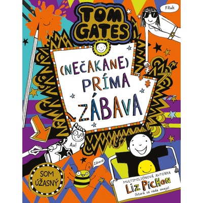 Tom Gates 19: Nečakane príma zábava - Liz Pichon