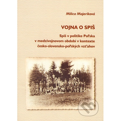 Vojna o Spiš - Milica Majeriková