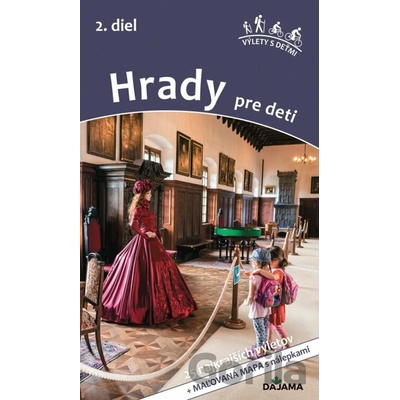 Hrady pre deti (2. diel) (25 najkrajších výletov) - Daniel Kollár, Viera Poláková
