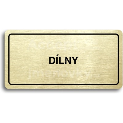 ACCEPT Piktogram DÍLNY - zlatá tabulka - černý tisk