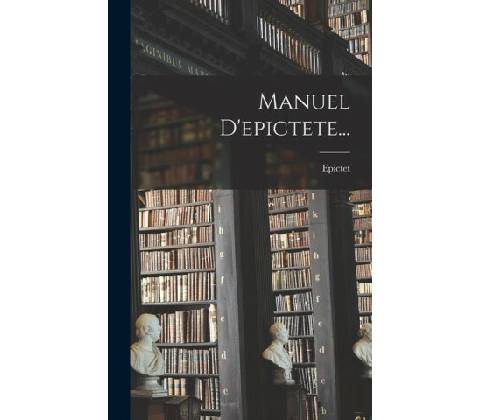 Manuel D'epictete...
