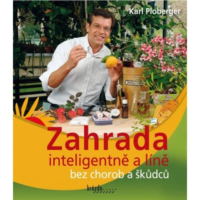 Zahrada inteligentně a líně bez chorob a škůdců