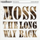 MOSS: LONG WAY BACK CD