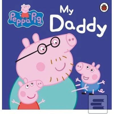 Peppa Pig: My Daddy - Collectif - Hardcover