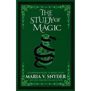 The Study of Magic | Maria V. Snyder (ISBN: 9781946381248)