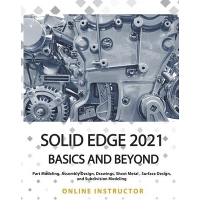 Solid Edge 2021 Basics and Beyond | Online Instructor