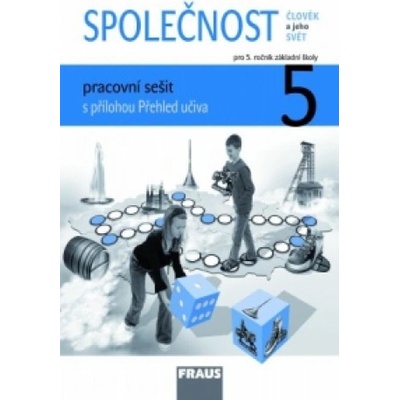 Člověk a jeho svět Společnost 5 pro ZŠ pracovní sešit