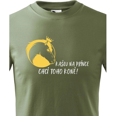dětské tričko Kašlu na prince chci toho koně! Military 69