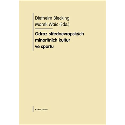 ODRAZ STŘEDOEVROPSKÝCH MINORITNÍCH KULTUR VE SPORTU