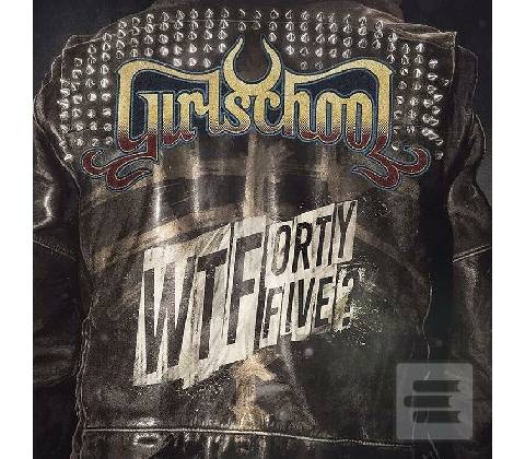 Girlschool: Wtfortyfive?: CD