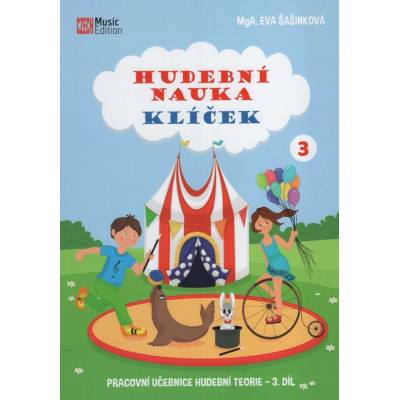 Hudební nauka Klíček 3 - Pracovní učebnice hudební teorie 3. díl - Šašinková Eva