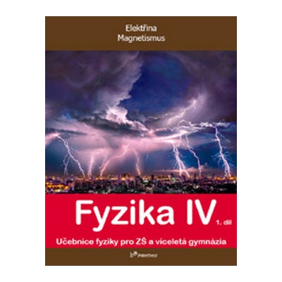Fyzika IV 1.díl - RNDr. Roman Kubínek CSc., Mgr. Lukáš Richterek Ph.D., RNDr. Renata Holubová CSc.