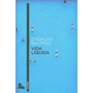 Vida líquida | ZYGMUNT BAUMAN (2013)