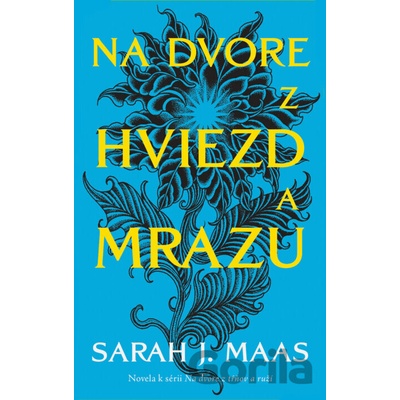 Na dvore z hviezd a mrazu (novela k sérii Na dvore z tŕňov a ruží)