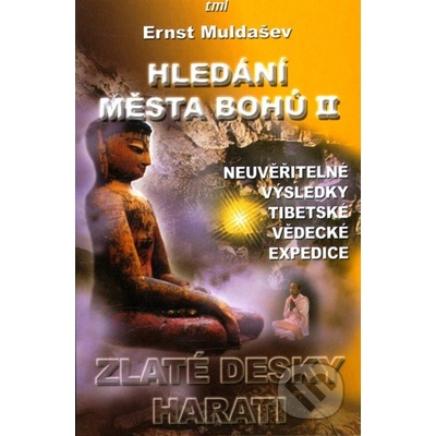 Hledání města Bohů 2 - Ernst Muldašev