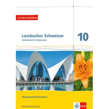 Image 1 of Lambacher Schweizer Mathematik 10. Training Klassenarbeiten. Arbeitsheft mit Lösungen Klasse 10. Ausgabe Baden-Württemberg