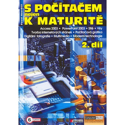 S počítačem nejen k maturitě 2.díl - Pavel Navrátil