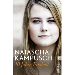 10 Jahre Freiheit | Natascha Kampusch (ISBN: 9783548377285)