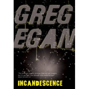 Incandescence | Greg Egan (ISBN: 9780575081642)