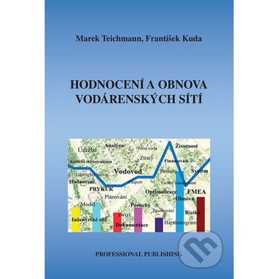 Hodnocení a obnova vodárenských sítí - František Kuda