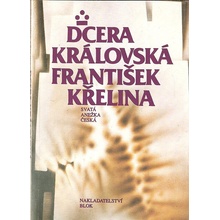 Dcera královská-Svatá Anežka Česká