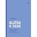 Bližšie k sebe