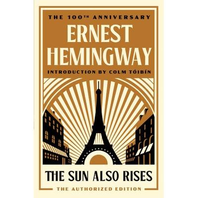 The Sun Also Rises - Ernest Hemingway