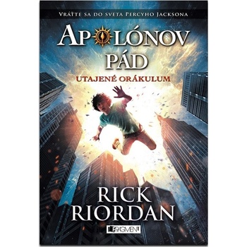 Apolónov pád 1 – Utajené orákulum Rick Riordan SK