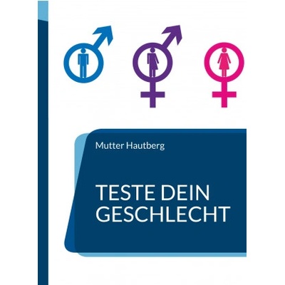 Books on Demand Teste Dein Geschlecht | Mutter Hautberg