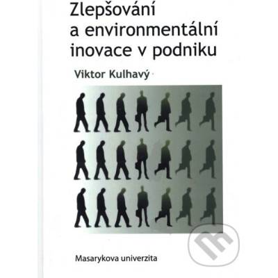 Zlepšování a environmentální inovace v podniku - Viktor Kulhavý