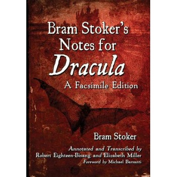 Bram Stokers Notes for Dracula - Bram Stoker