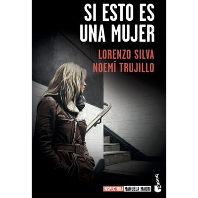 Si esto es una mujer | Lorenzo Silva, Noemi Trujillo
