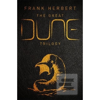 Great Dune Trilogy - Dune, Dune Messiah, Children of Dune Herbert Frank Pevná vazba