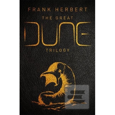Great Dune Trilogy - Dune, Dune Messiah, Children of Dune Herbert Frank Pevná vazba