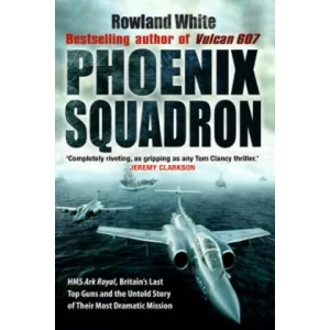 Phoenix Squadron | Rowland White (2010)