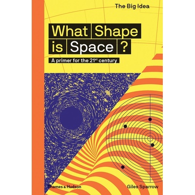 What Shape Is Space? - Giles Sparrow