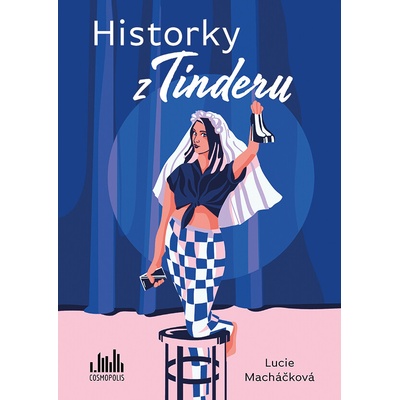 Historky z Tinderu - Lucie Macháčková – Hledejceny.cz