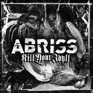 Abriss - Kill Your Idyll (Special Edition) (LP) (4251896103504)