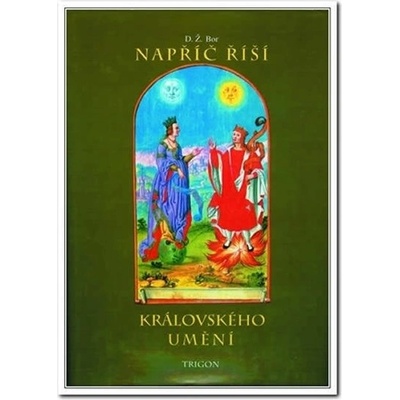Napříč říší královského umění - D. Ž. Bor