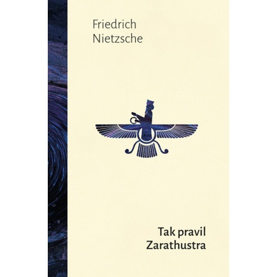 Tak pravil Zarathustra - Friedrich Nietzsche