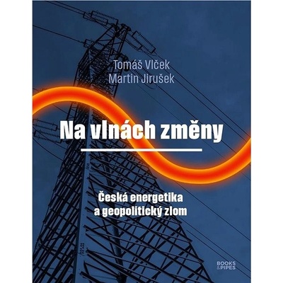 Na vlnách změny - Tomáš Vlček; Martin Jirušek